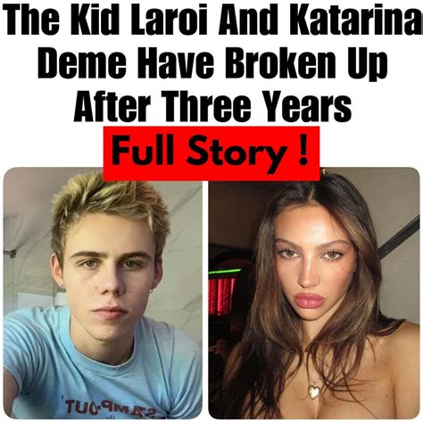 It seems Katarina Deme and The Kid Laroi may have broken up